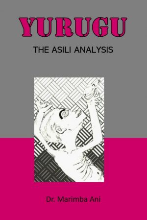 Dr. Marimba Ani - The Asili Analysis